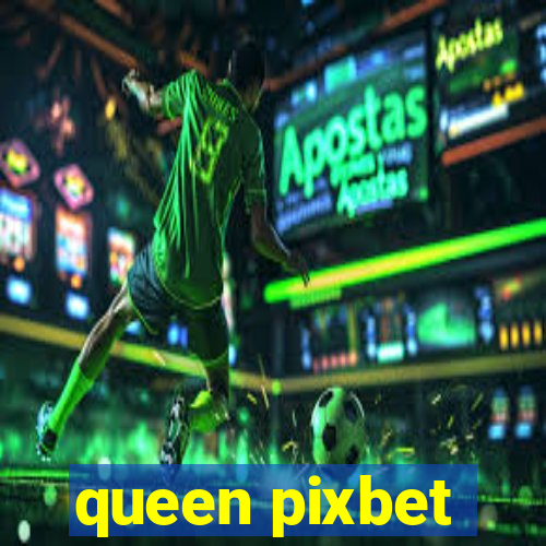 queen pixbet